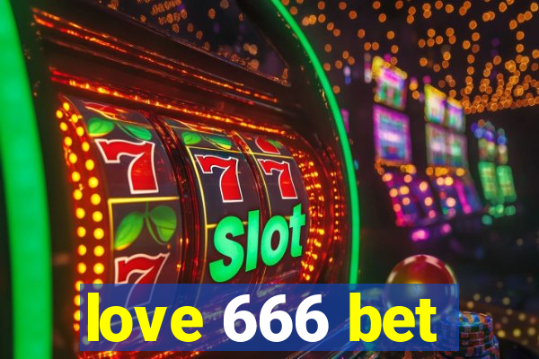 love 666 bet